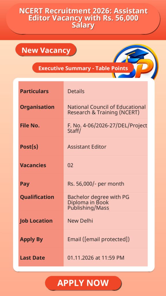 NCERT Recruitment 2026: Assistant Editor Vacancy with Rs. 56,000 Salary
