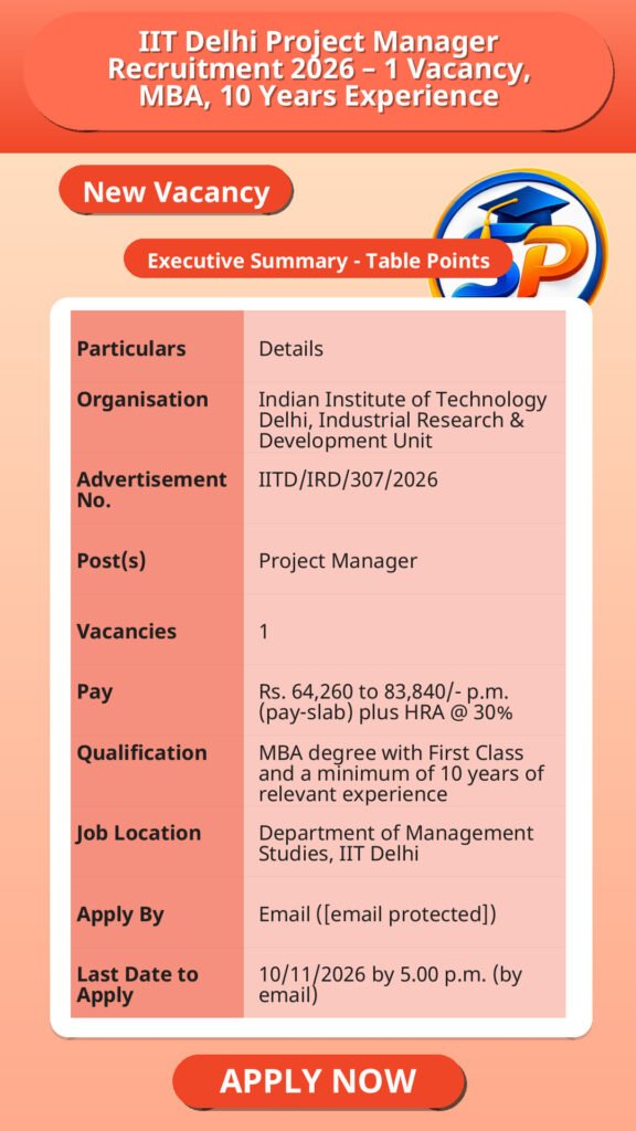 IIT Delhi Project Manager Recruitment 2026 – 1 Vacancy, MBA, 10 Years Experience